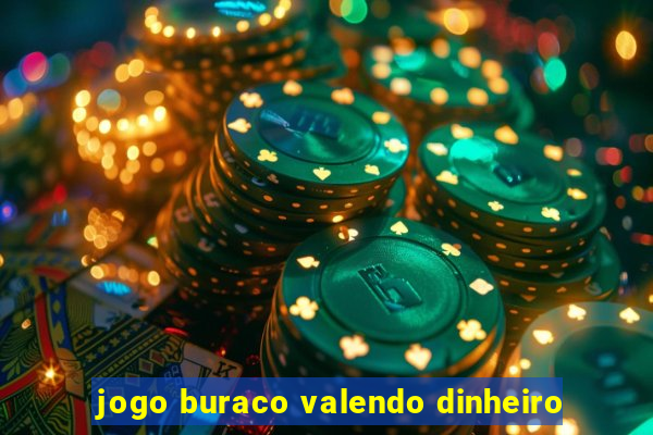 jogo buraco valendo dinheiro